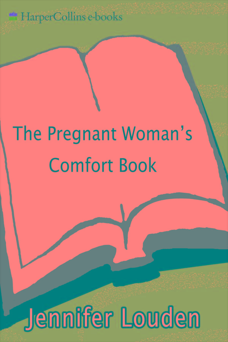 The Pregnant Woman's Comfort Book