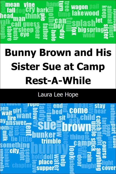 Bunny Brown and His Sister Sue at Camp Rest-A-While