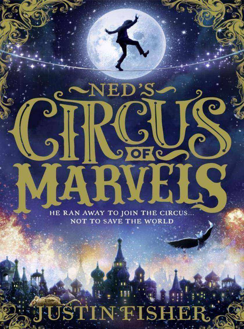 Ned’s Circus of Marvels (Ned’s Circus of Marvels, Book 1)