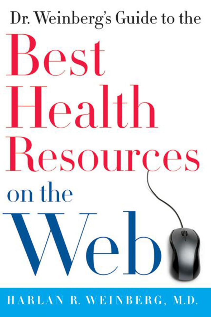 Dr. Weinberg's Guide to the Best Health Resources on the Web