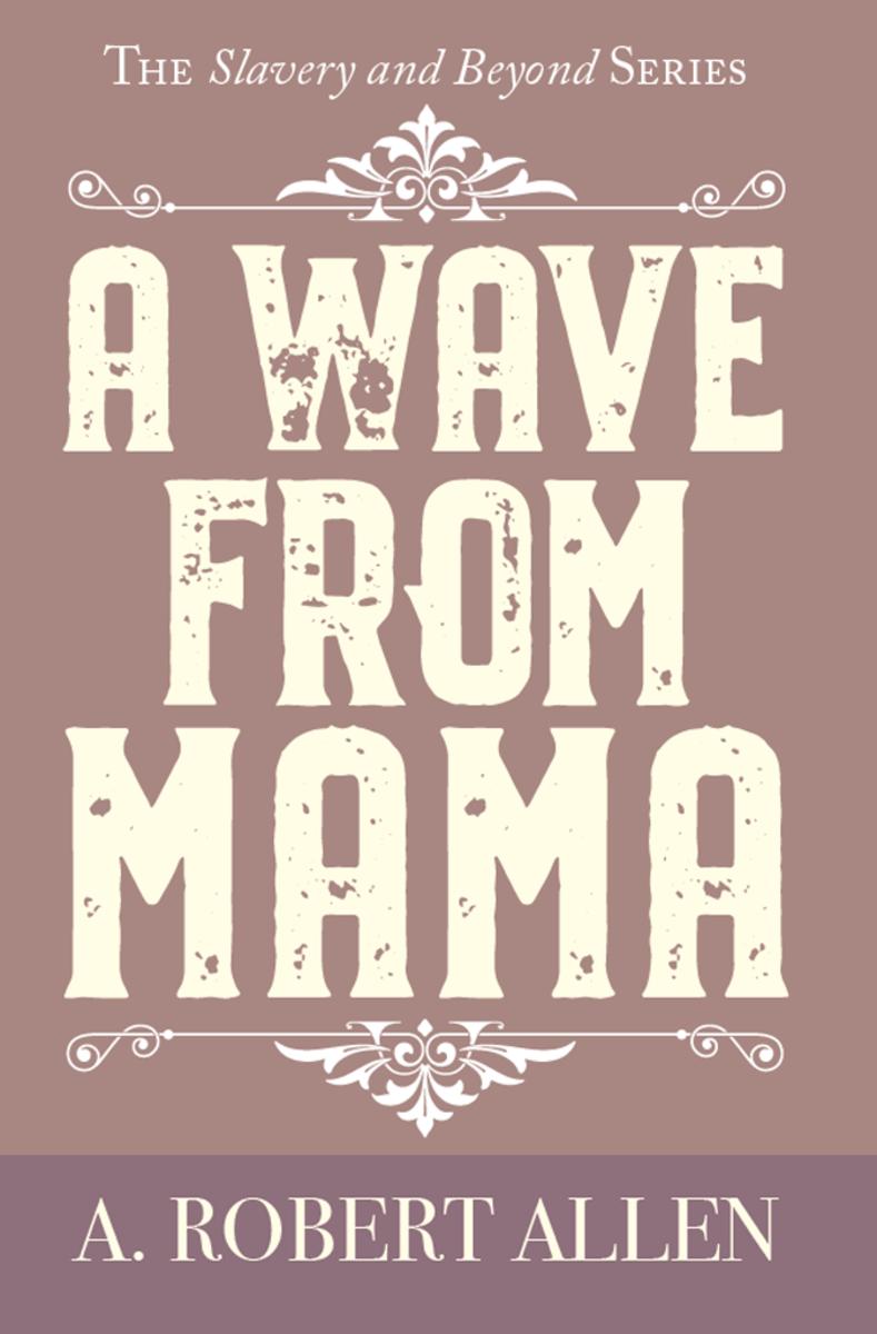 A Wave From Mama