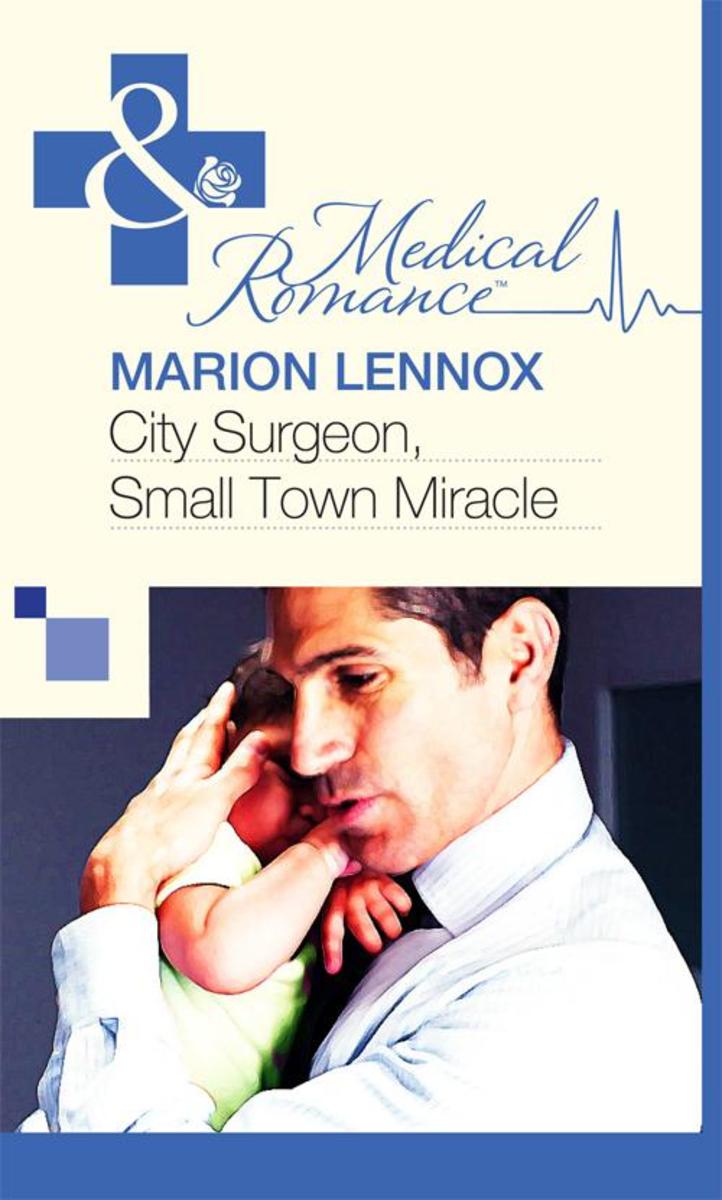 City Surgeon, Small Town Miracle (Mills & Boon Medical)