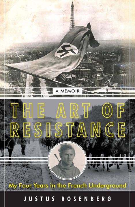 The Art of Resistance：My Four Years in the French Underground: A Memoir