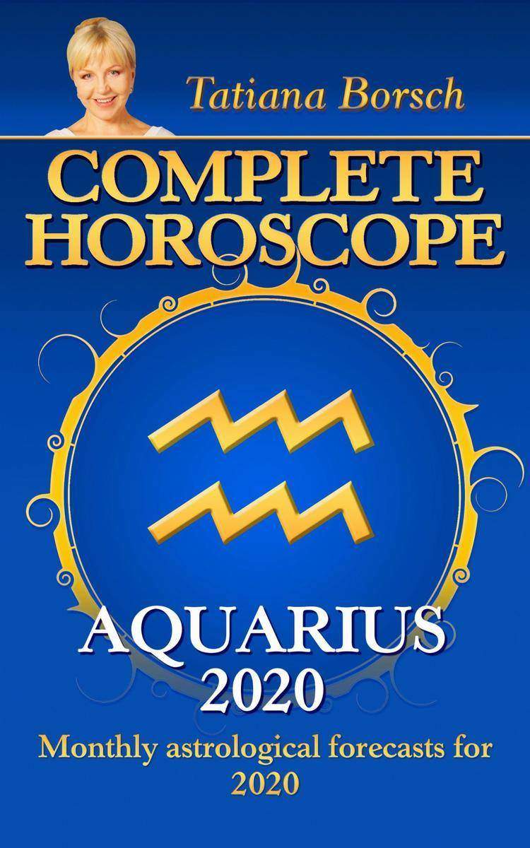 Complete Horoscope AQUARIUS 2020: Astrological forecasts for 2020