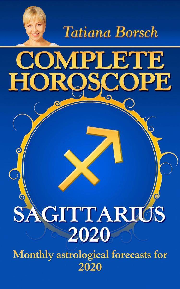 Complete Horoscope SAGITTARIUS 2020: Astrological forecasts for 2020