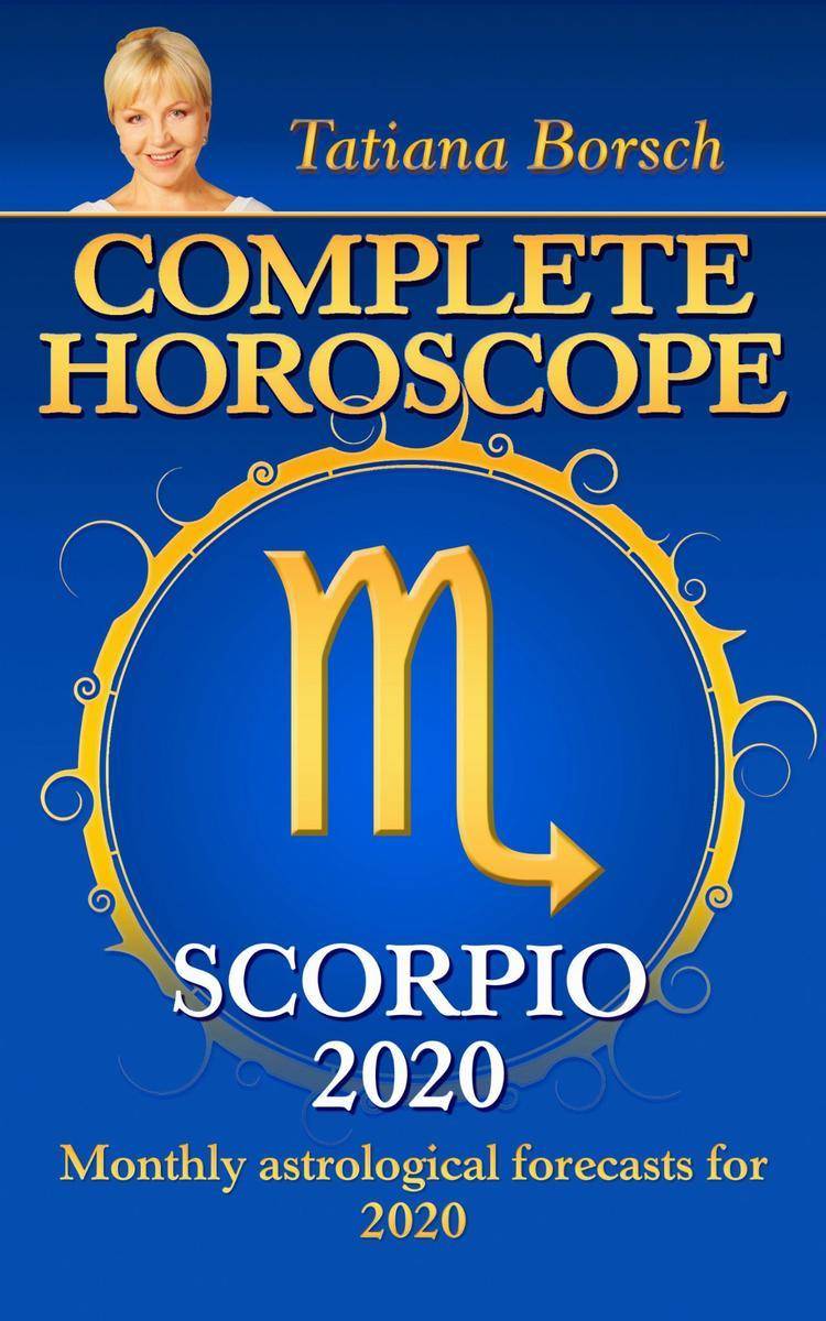 Complete Horoscope SCORPIO 2020: Astrological forecasts for 2020