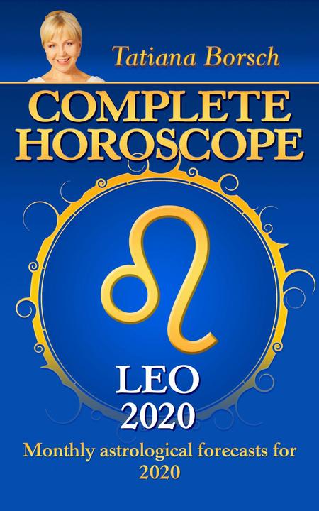 Complete Horoscope LEO 2020: Astrological forecasts for 2020