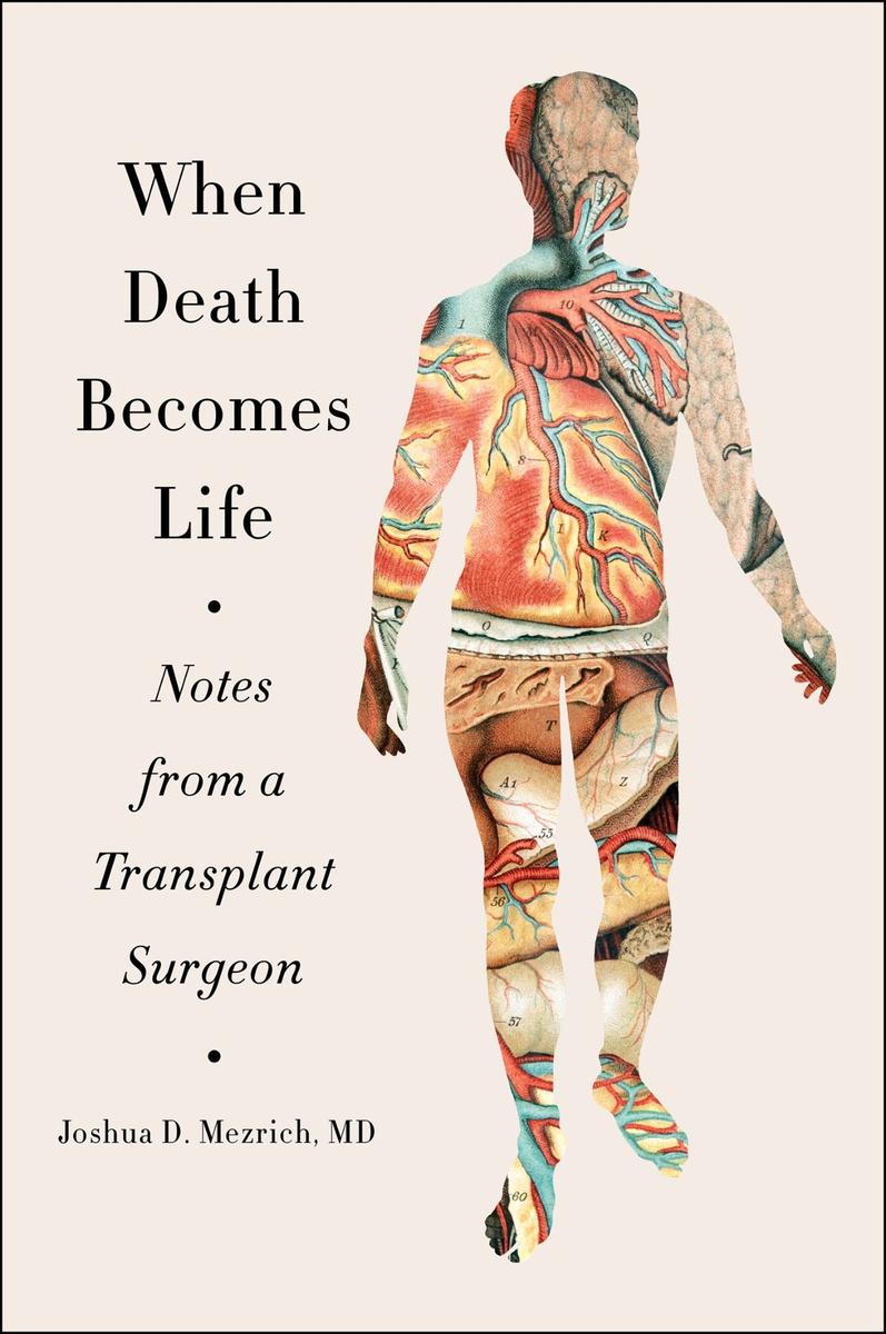 When Death Becomes Life：Notes from a Transplant Surgeon