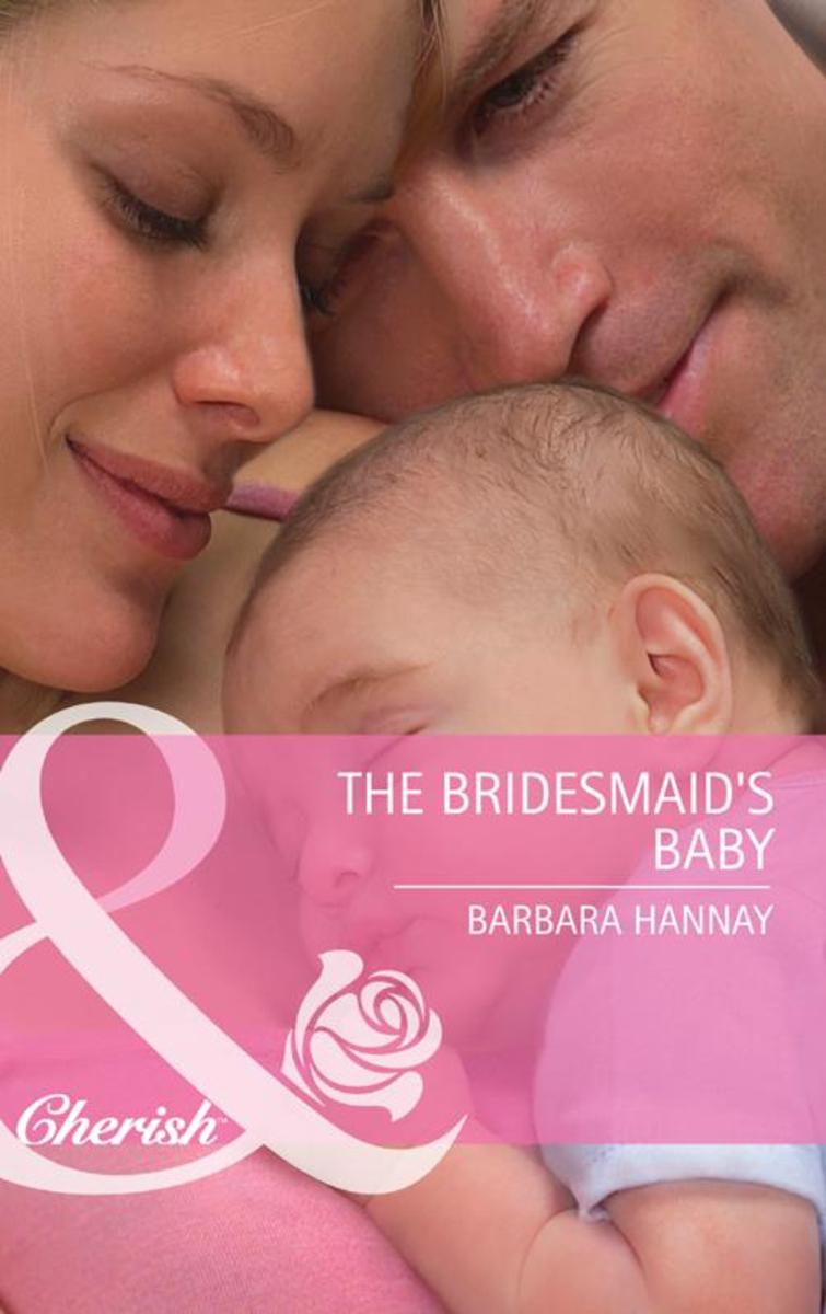 The Bridesmaid's Baby (Mills & Boon Cherish)