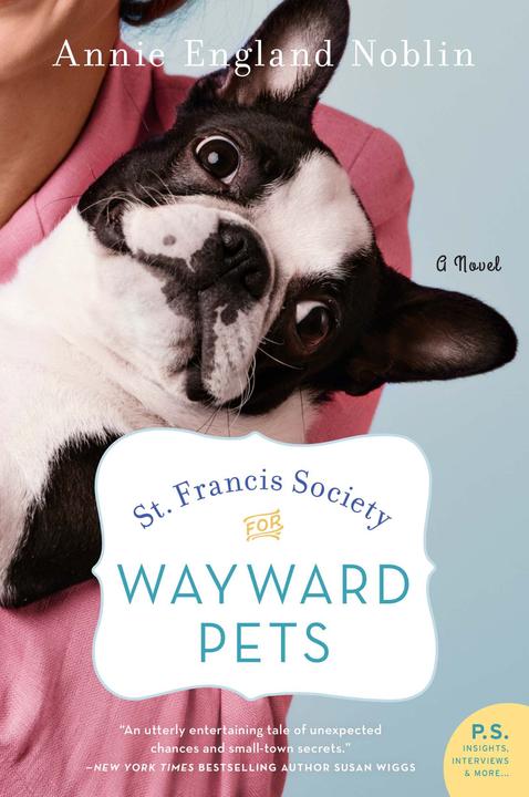 St. Francis Society for Wayward Pets：A Novel