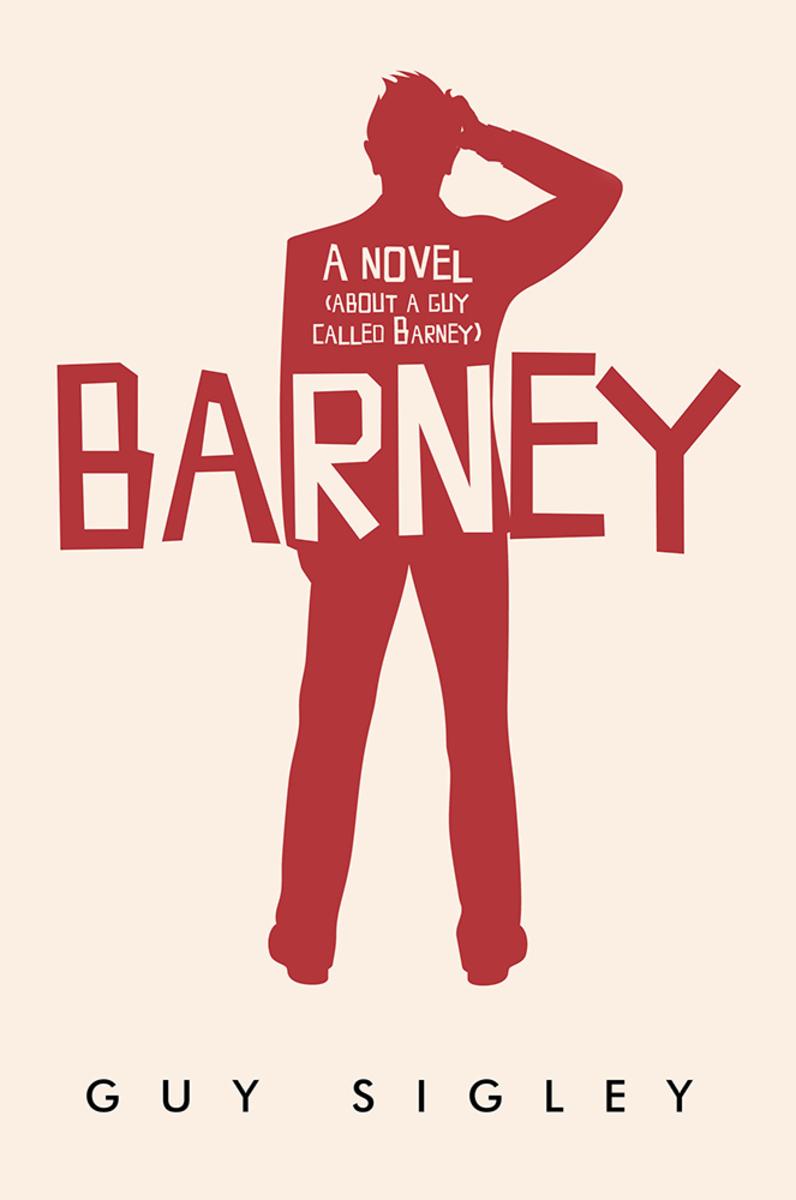 Barney: A novel (about a guy called Barney)