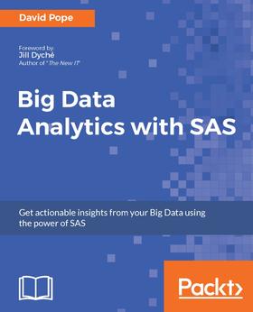 Big Data Analytics with SAS: Get actionable insights from your Big Data using th