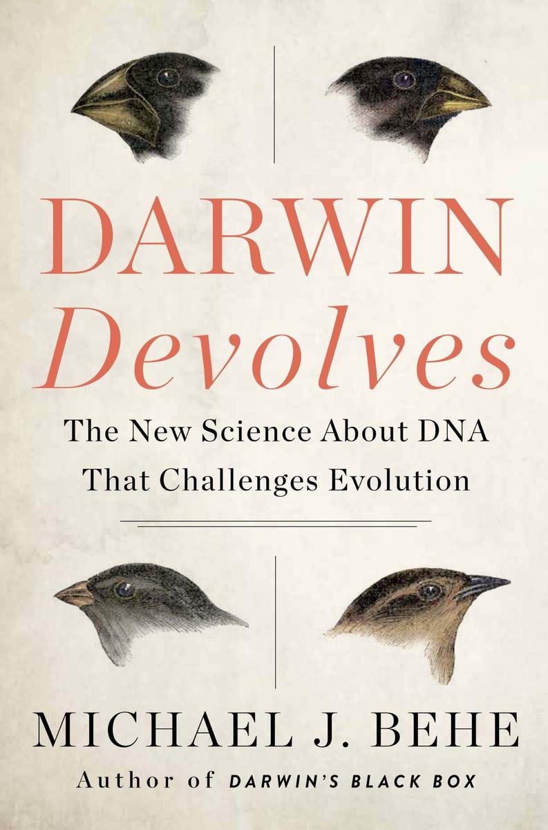 Darwin Devolves：The New Science About DNA That Challenges Evolution