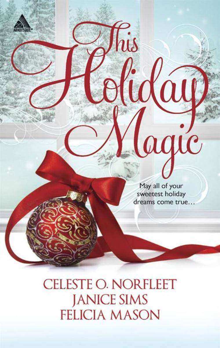 This Holiday Magic: A Gift from the Heart / Mine by Christmas / A Family for Chr