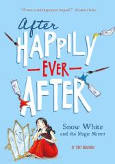 Snow White and the Magic Mirror (After Happily Ever After)