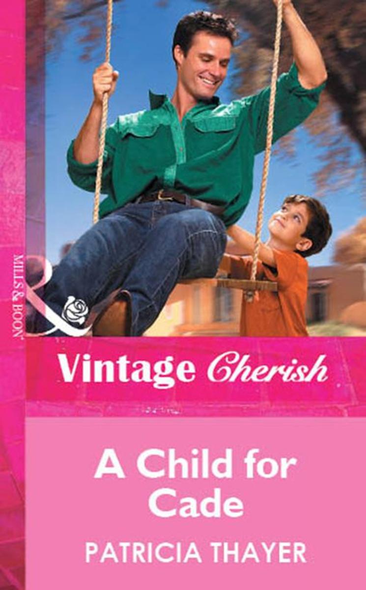 A Child for Cade (Mills & Boon Vintage Cherish)