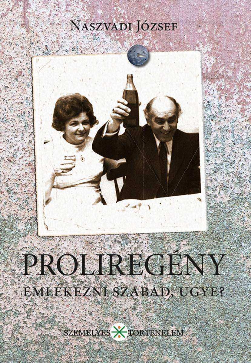 Proliregény: Emlékezni szabad, ugye?