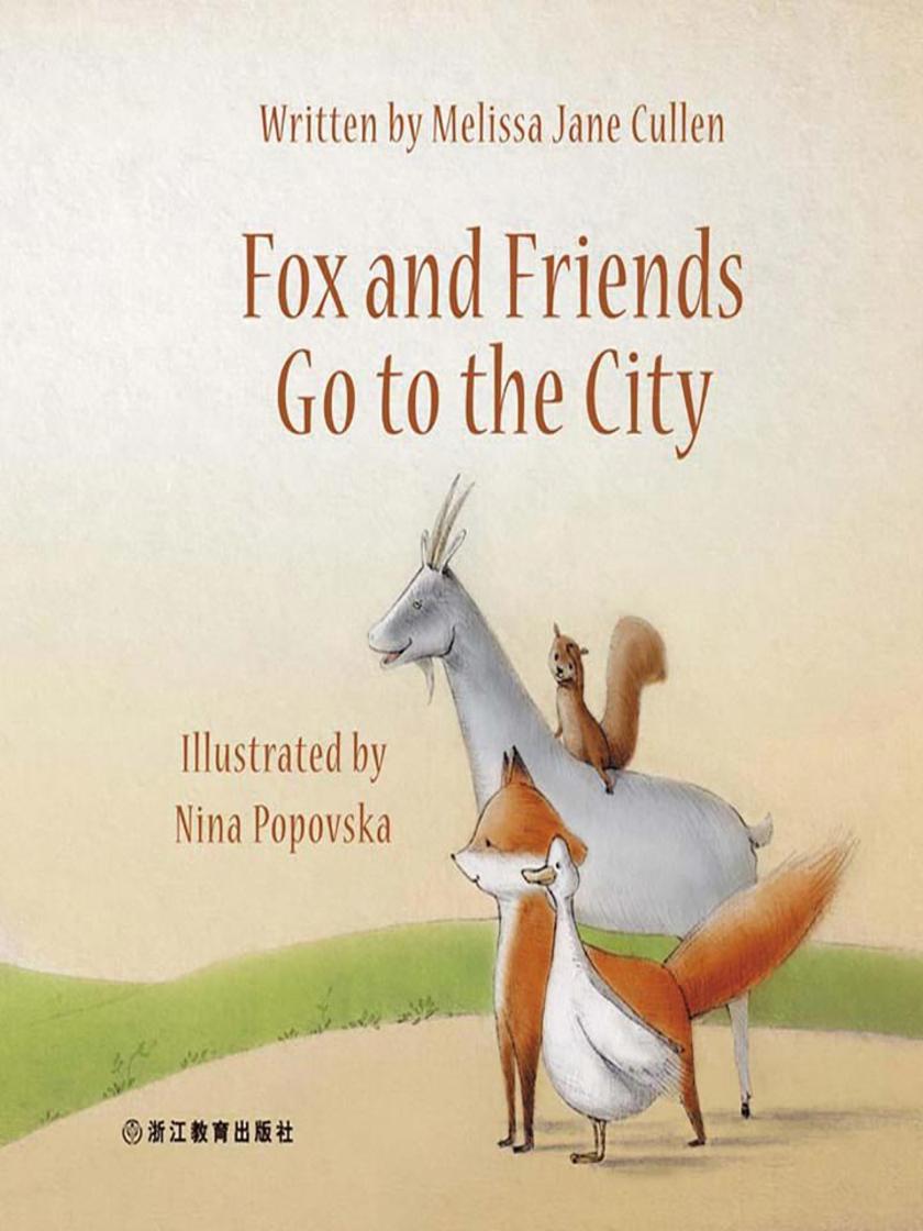 Fox and Friends Go to the City 狐狸和朋友们进城