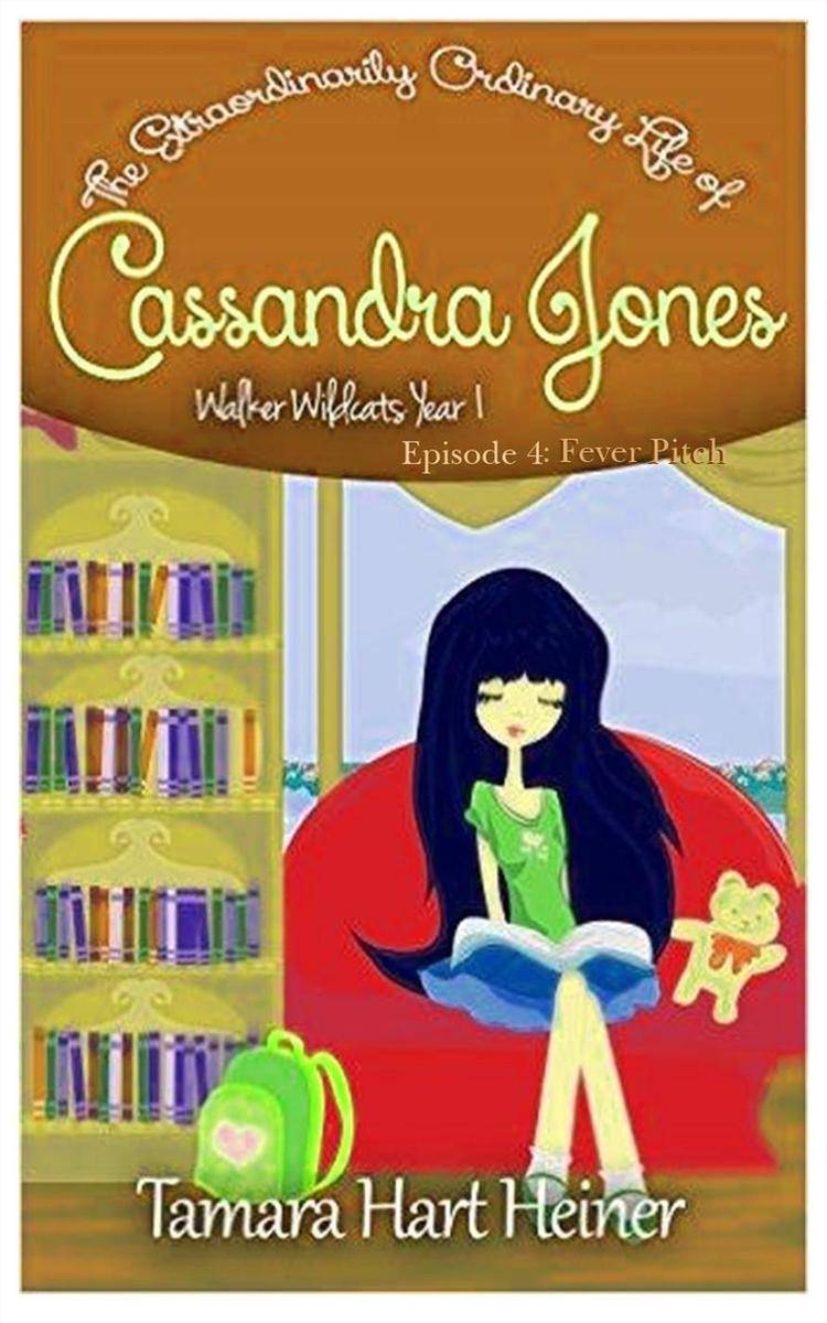 Fever Pitch Book 4: The Extraordinarily Ordinary Life of Cassandra Jones