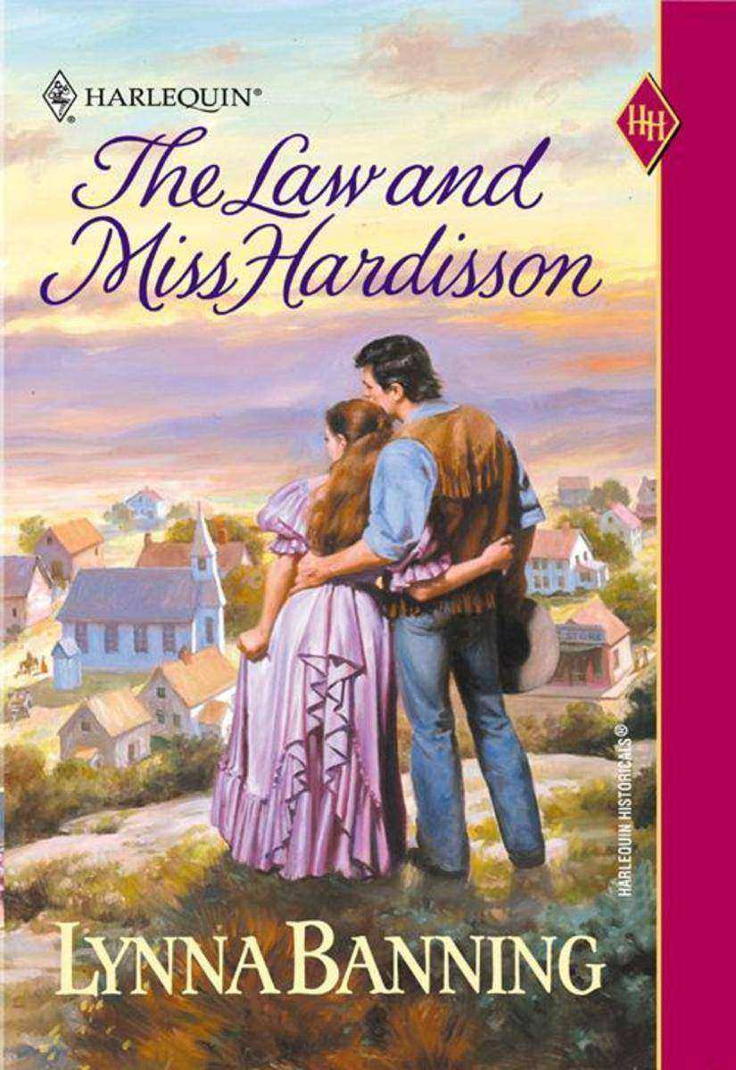 The Law And Miss Hardisson (Mills & Boon Historical)