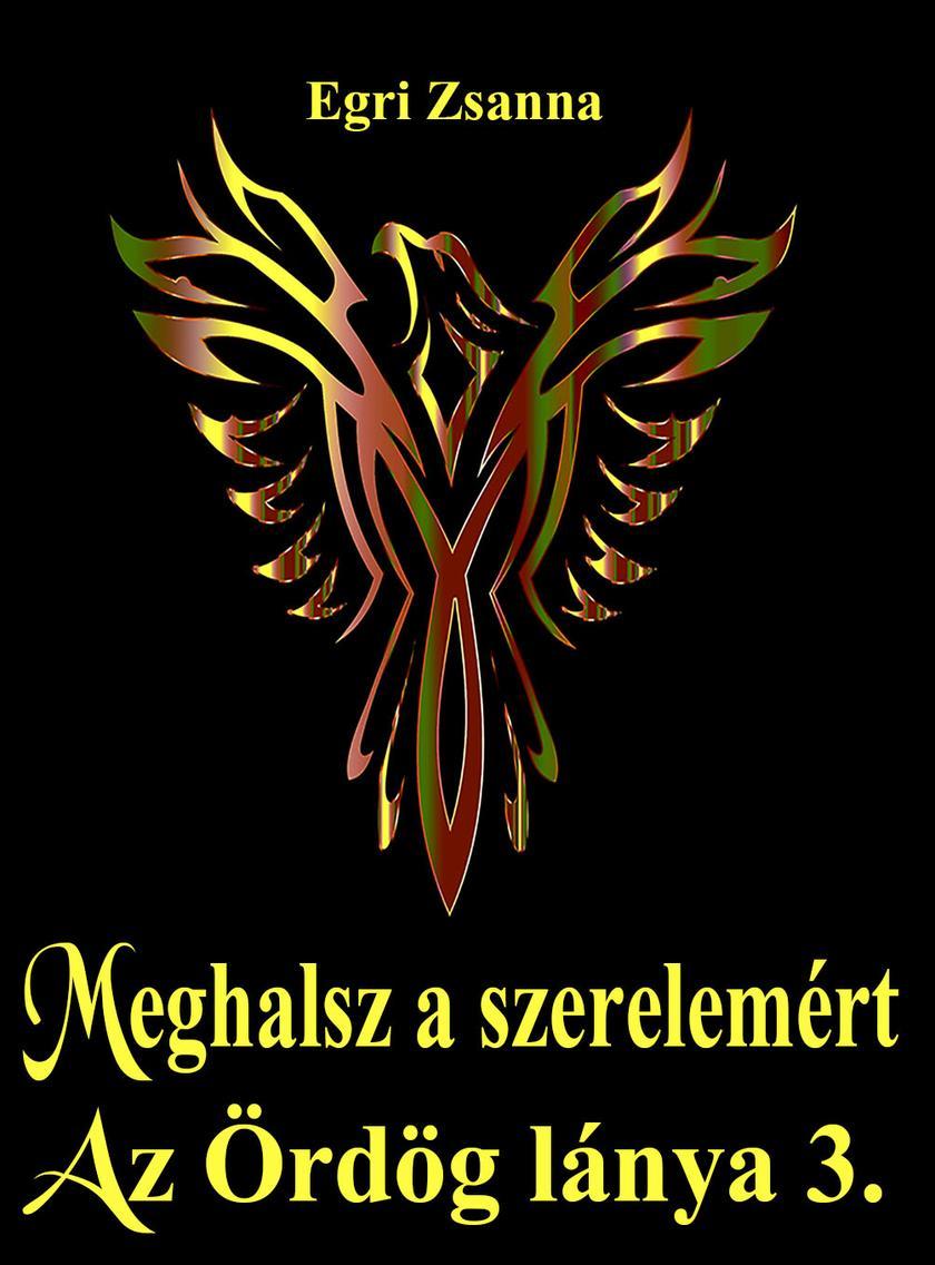 Az ?rd?g lánya 3. k?nyv: Meghalsz a szerelemért