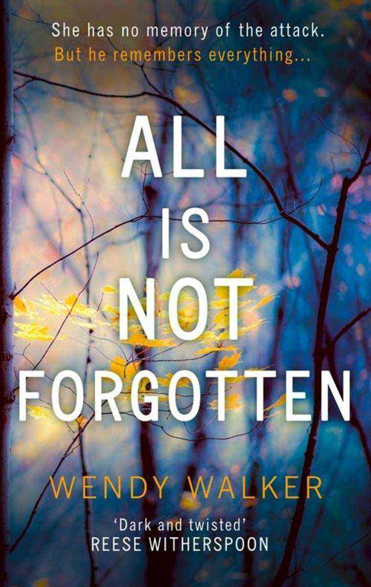 All Is Not Forgotten: Free sample: The gripping thriller you’ll never forget