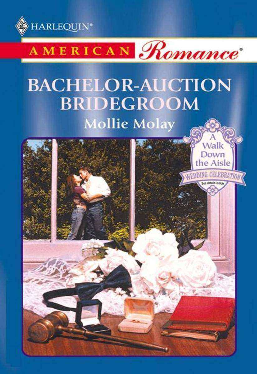 Bachelor-Auction Bridegroom (Mills & Boon American Romance)