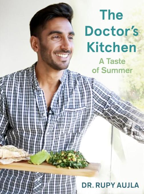 The Doctor’s Kitchen: A Taste of Summer