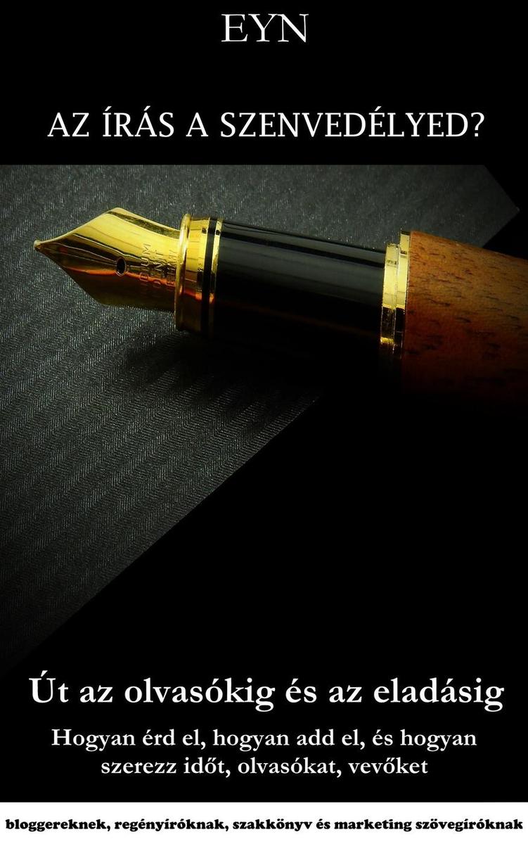 Az írás a szenvedélyed? ?t az olvasókig és az eladásig