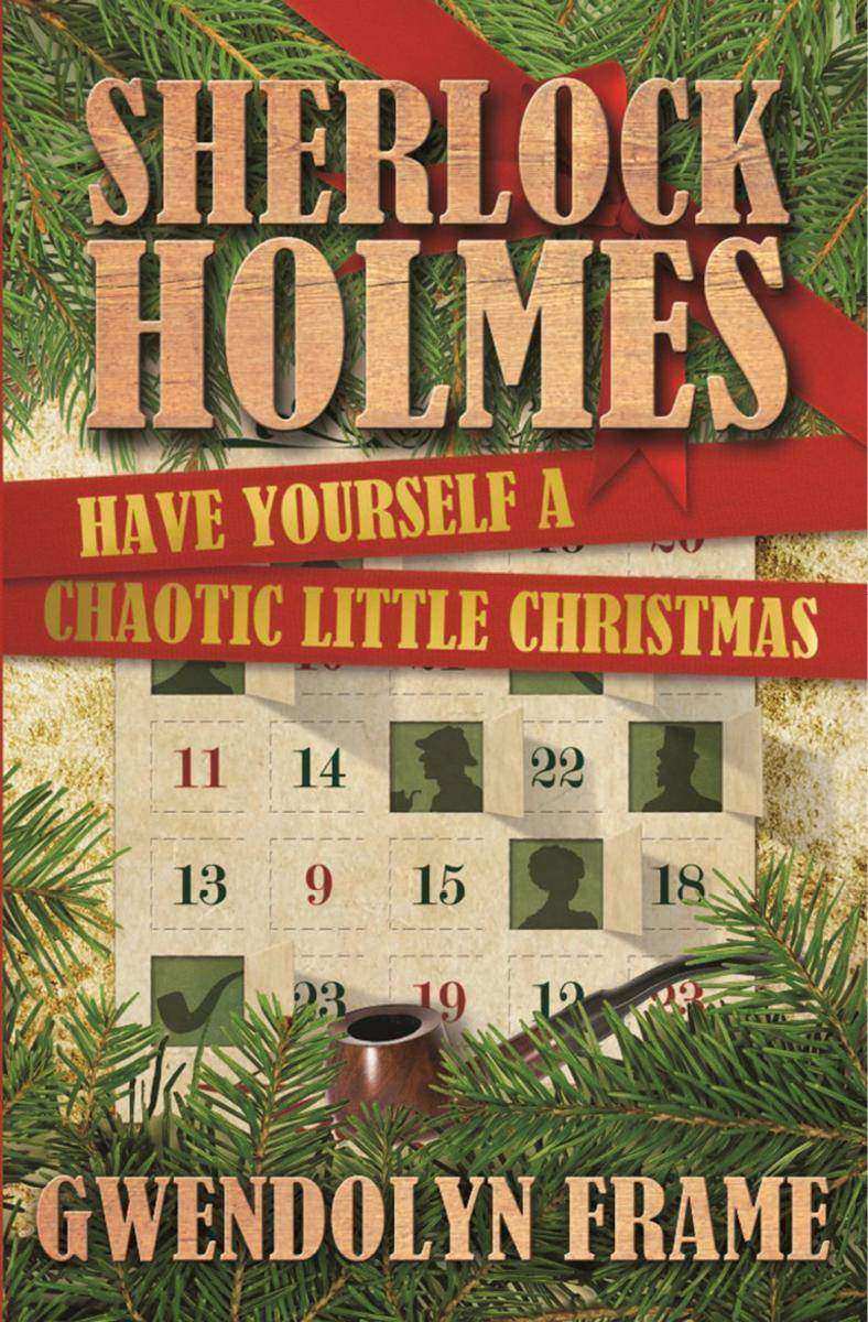 Sherlock Holmes Have Yourself a Chaotic Little Christmas