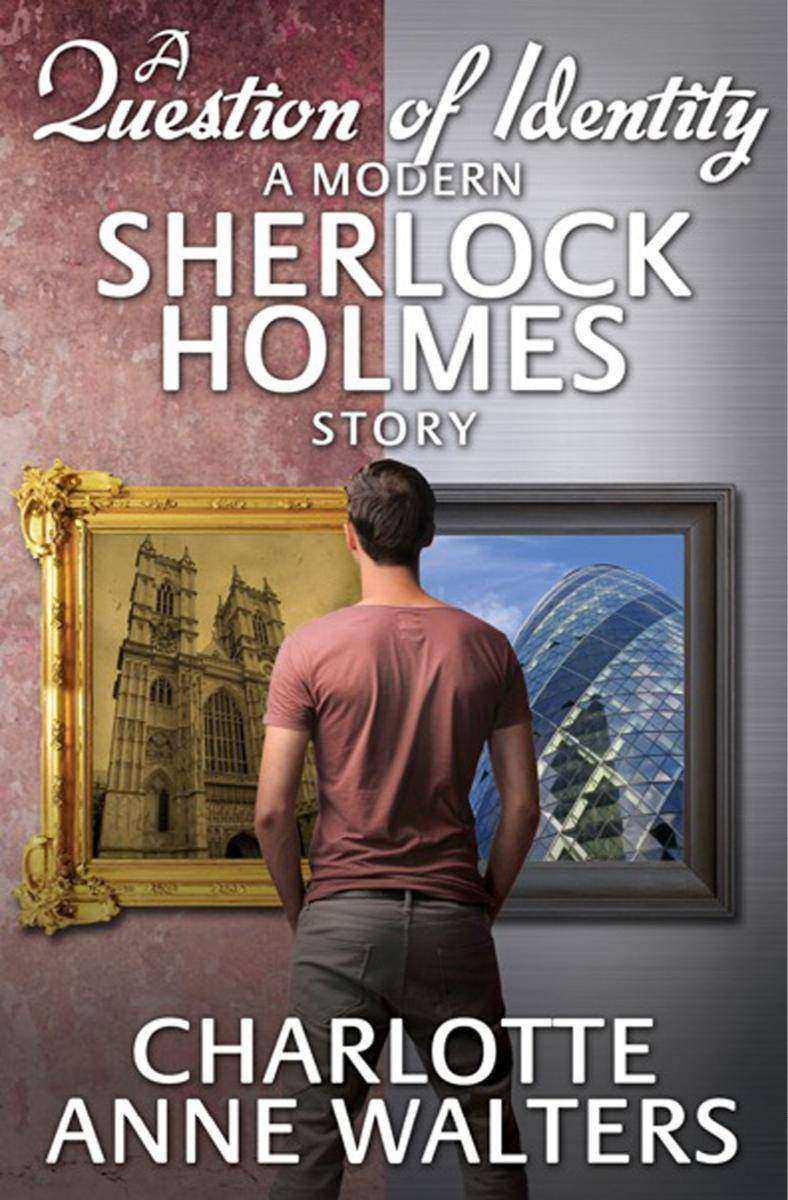 Question of Identity - A Modern Sherlock Holmes Story
