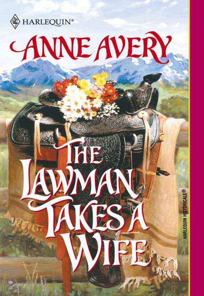 The Lawman Takes A Wife (Mills & Boon Historical)