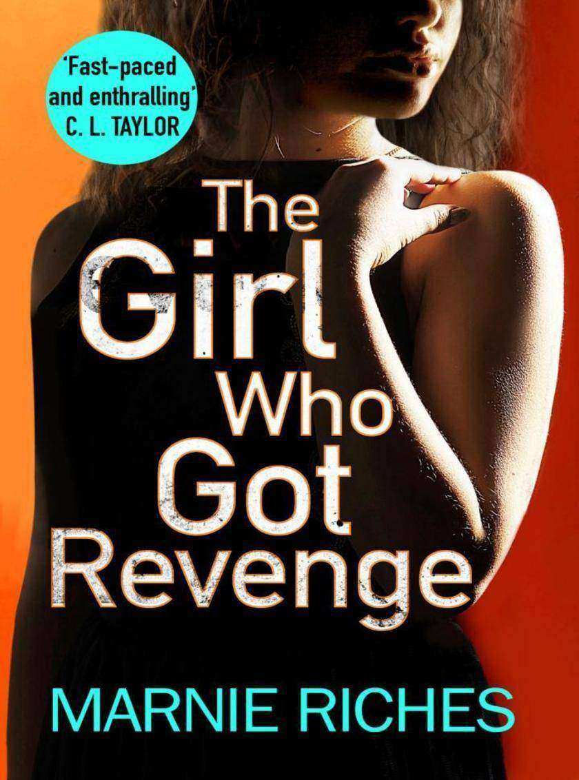 The Girl Who Got Revenge: The addictive new crime thriller of 2018 (George McKen
