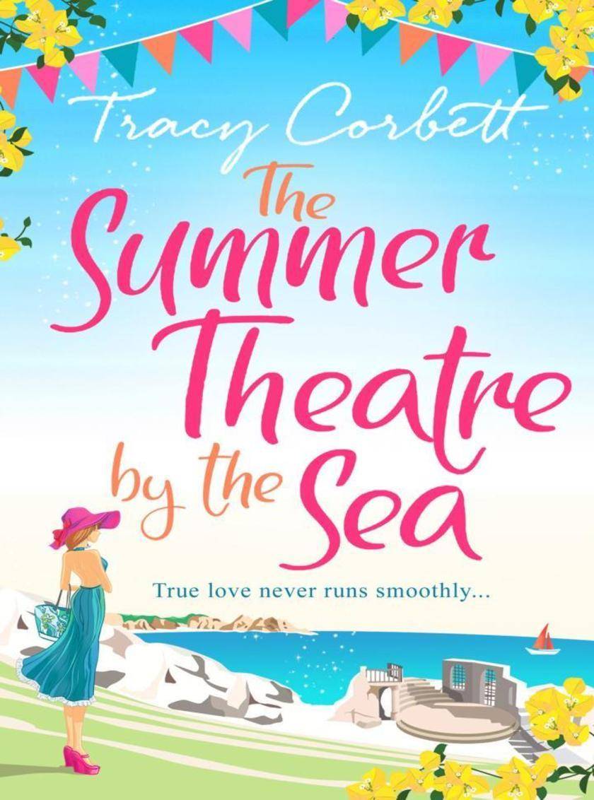 The Summer Theatre by the Sea: The feel-good holiday romance you need to read th