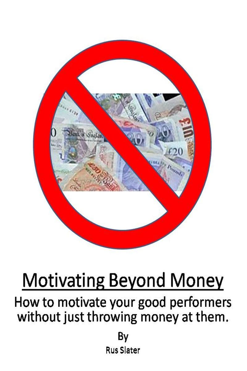 Motivating Beyond Money