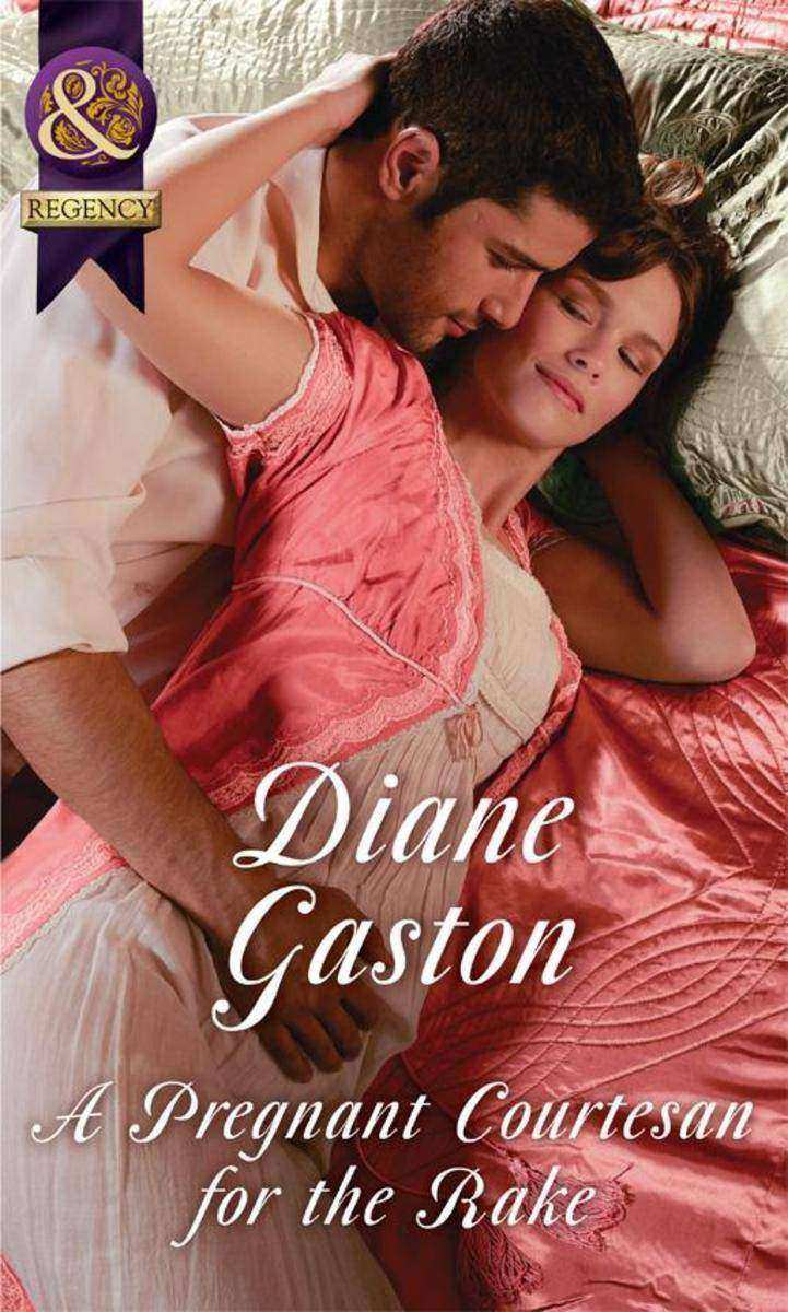 A Pregnant Courtesan For The Rake (Mills & Boon Historical)