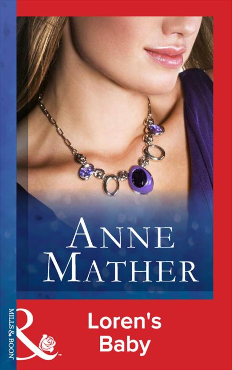 Loren's Baby (Mills & Boon Modern) (The Anne Mather Collection)