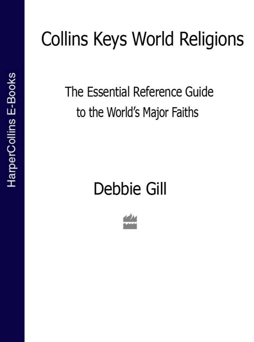 World Religions: The esential reference guide to the world’s major faiths (Colli