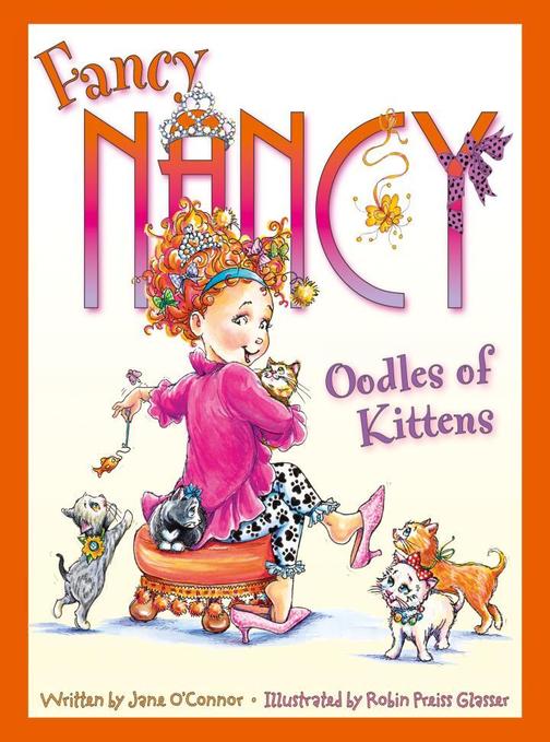 Oodles of Kittens (Fancy Nancy)