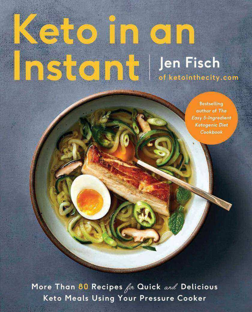 Keto in an Instant：More Than 80 Recipes for Quick ＆ Delicious Keto Meals Using Y