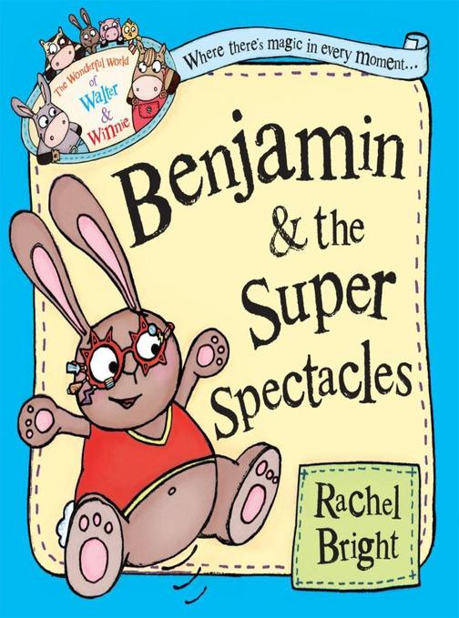 Benjamin and the Super Spectacles (Read Aloud) (The Wonderful World of Walter an