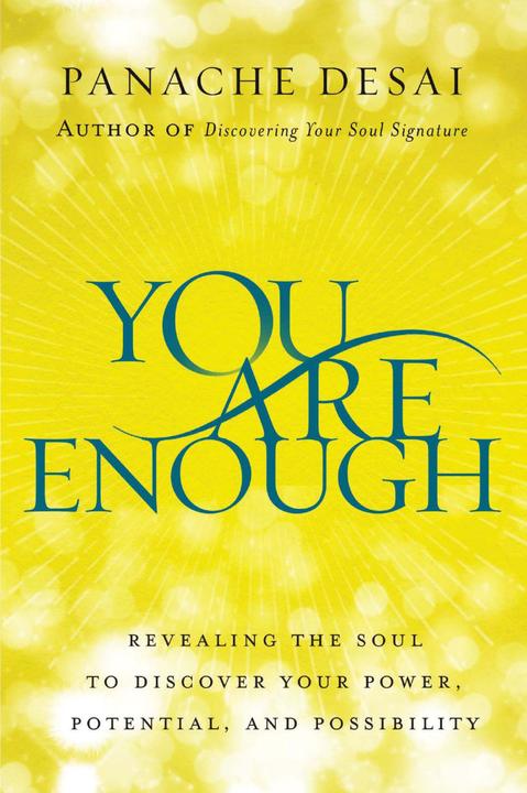 You Are Enough：Revealing the Soul to Discover Your Power, Potential, and Possibi