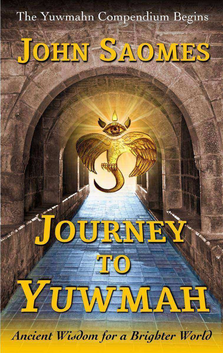 Journey to Yuwmah: Ancient Wisdom for a Brighter World