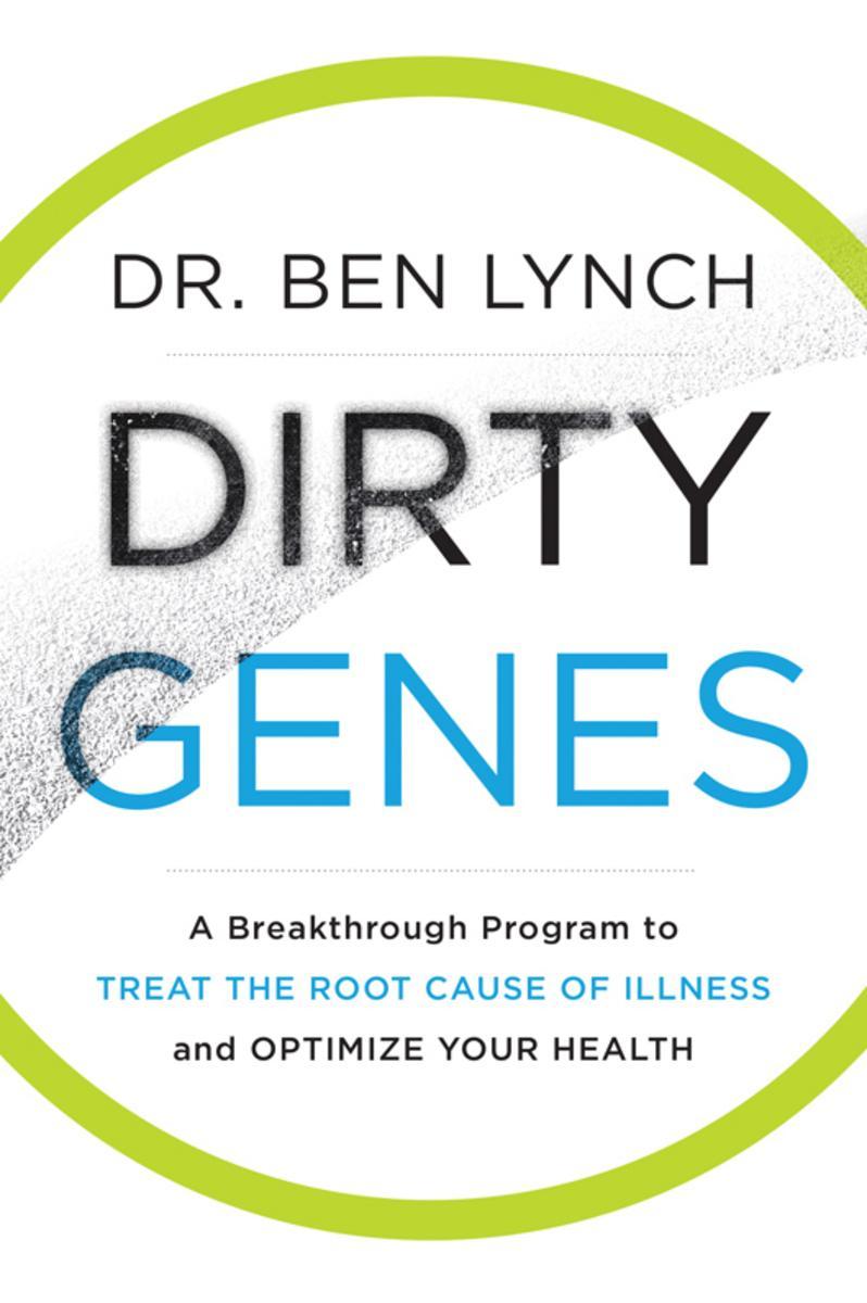 Dirty Genes：A Breakthrough Program to Treat the Root Cause of Illness and Optimi