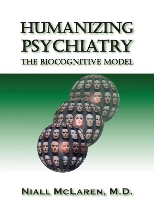 Humanizing Psychiatry:The Biocognitive Model