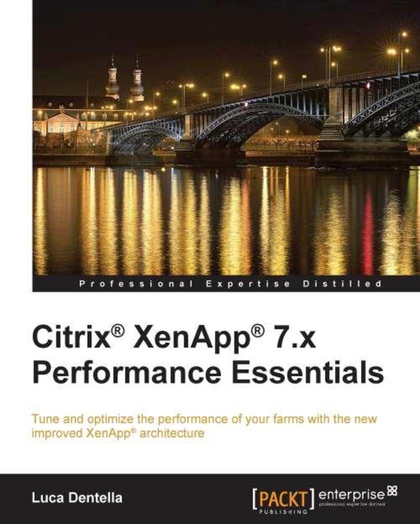 Citrix? XenApp? 7.x Performance Essentials