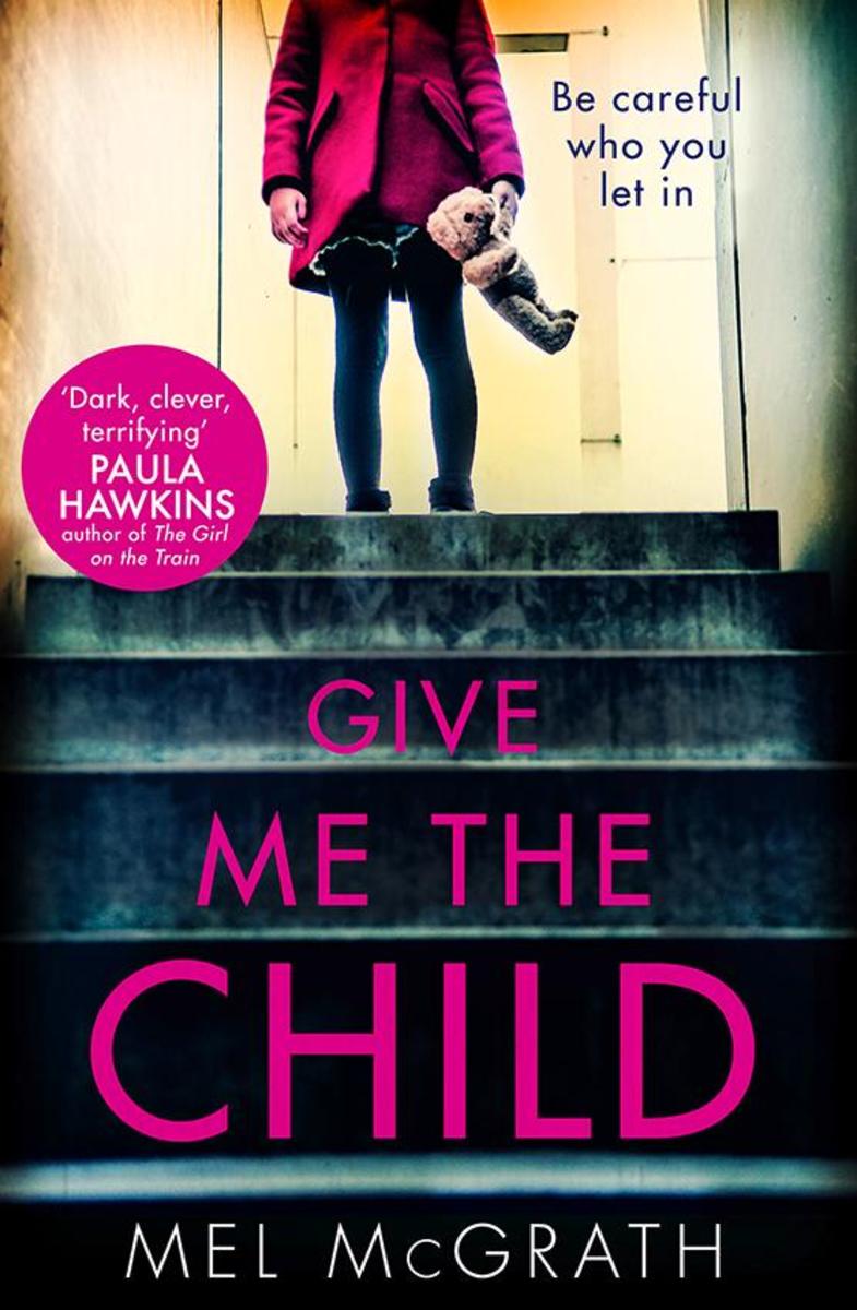 Give Me the Child: the most gripping psychological thriller of the year