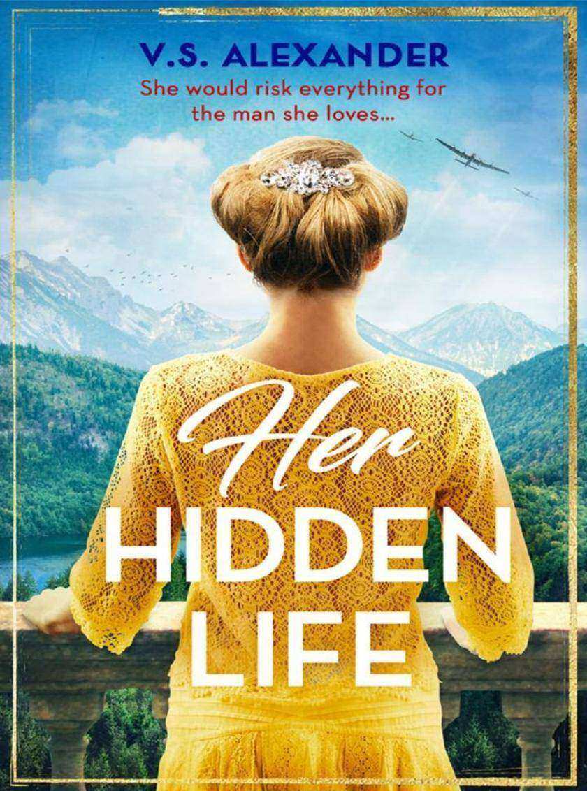 Her Hidden Life: A captivating story of romance, danger and risking it all for l