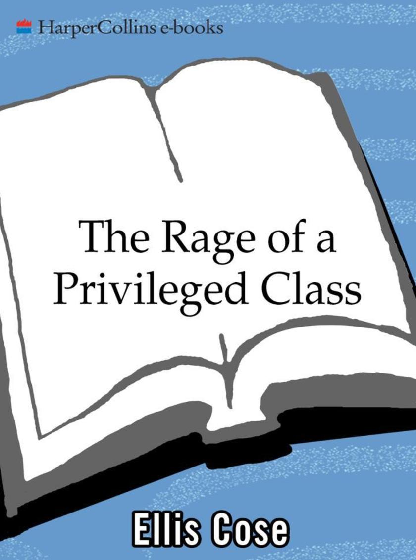 The Rage of a Privileged Class