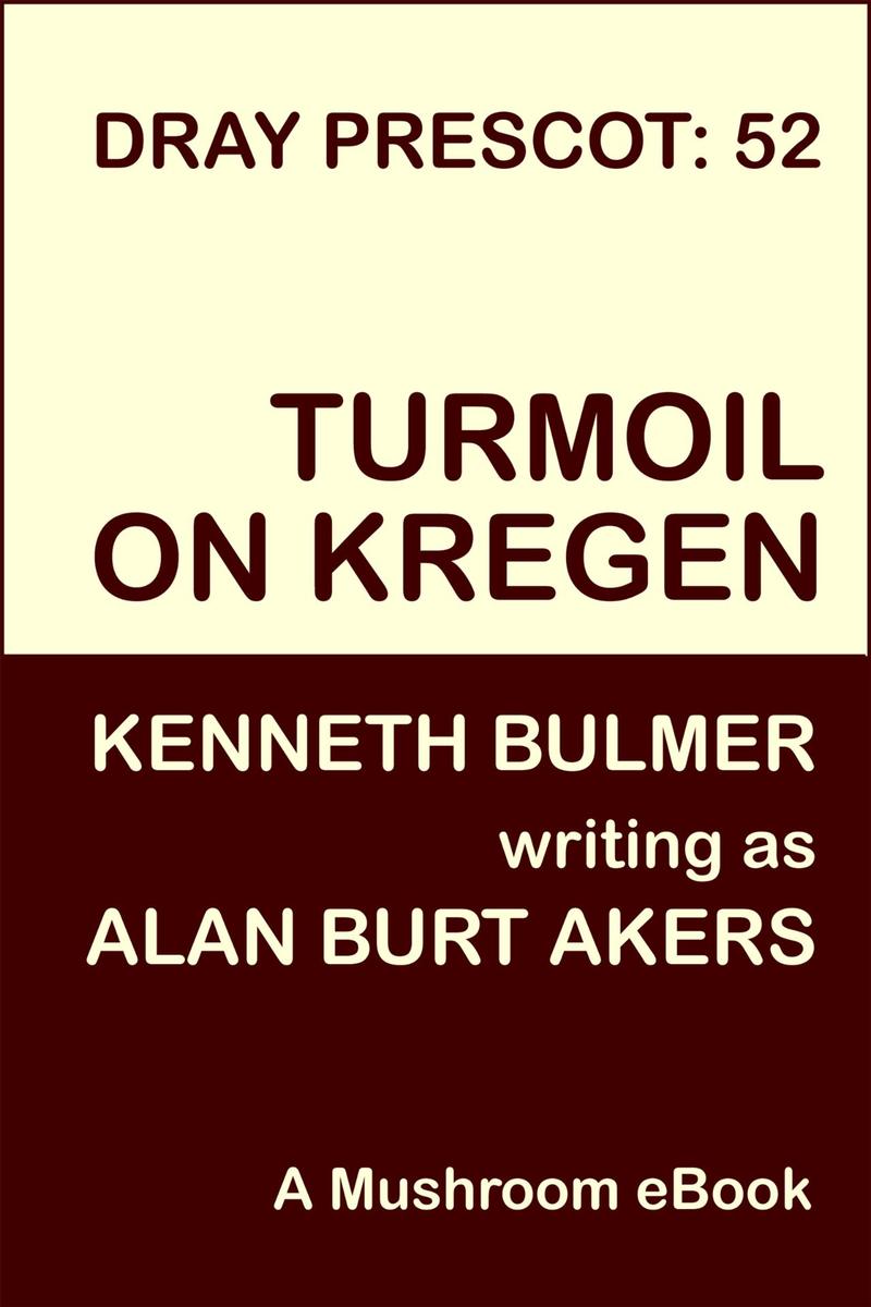 Turmoil on Kregen: Dray Prescot 52